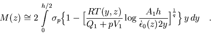 \begin{displaymath}
M(z) \cong 2 \int\limits_0^{h/2} \sigma_p \Bigl\{1 - 
 \Bigl...
 ...epsilon}_0(z) 2 y}\Bigr]^{1 \over q} \Bigr\} \, y \, dy \quad .\end{displaymath}